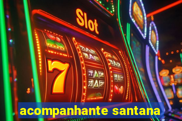 acompanhante santana